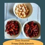 Honey Chilli flavoured almonds and makhana